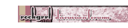 Rockgrrl Discussion Forum Rockgrrl Discussion Forum
